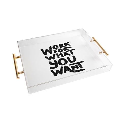 Phirst Work for what you want Acrylic Tray