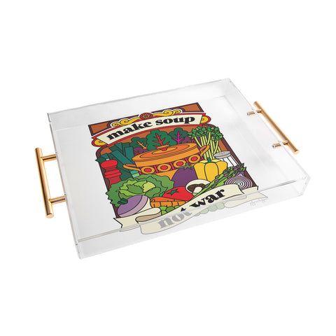 Pilgrim Hodgson Make Soup Not War Acrylic Tray