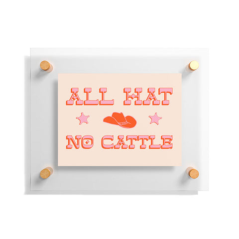 retrografika All hat no cattle in pink Floating Acrylic Print