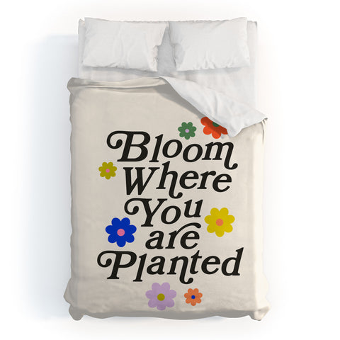 Rhianna Marie Chan Bloom Where You Are Planted Duvet Cover