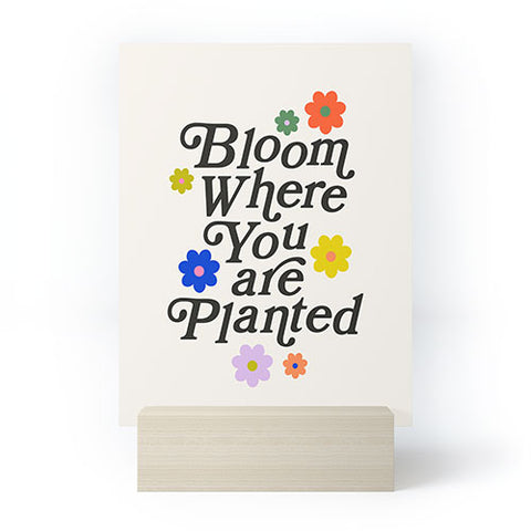 Rhianna Marie Chan Bloom Where You Are Planted Mini Art Print