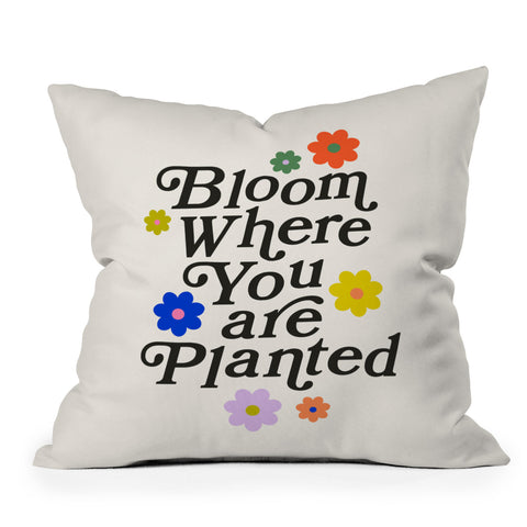 Rhianna Marie Chan Bloom Where You Are Planted Outdoor Throw Pillow