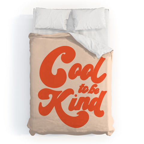 Rhianna Marie Chan Cool To Be Kind Duvet Cover