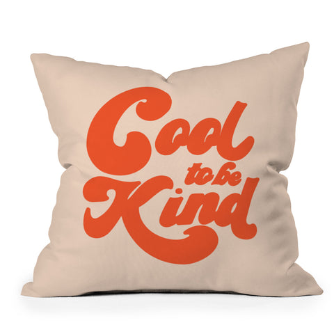 Rhianna Marie Chan Cool To Be Kind Outdoor Throw Pillow