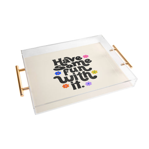 Rhianna Marie Chan Have Some Fun With It Cream Acrylic Tray