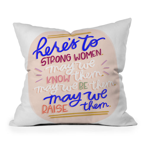 Rhianna Marie Chan Heres To Strong Women Quote Outdoor Throw Pillow