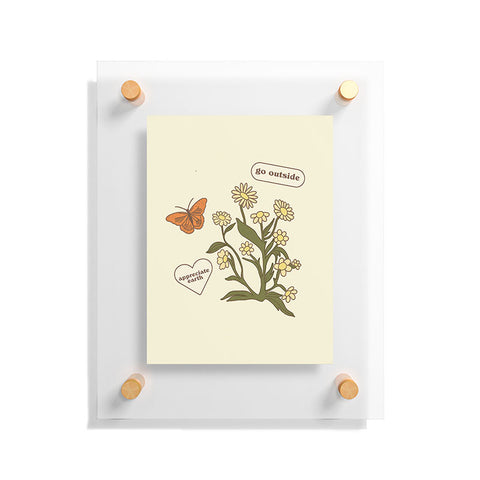 shanasart Go Outside and Appreciate Earth Floating Acrylic Print