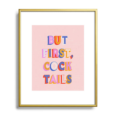 Showmemars But First Cocktails Typography Metal Framed Art Print