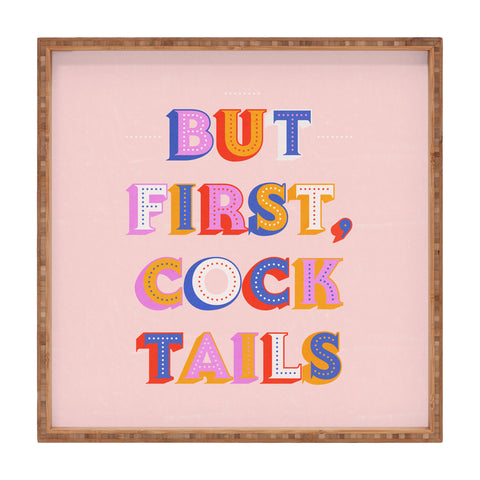 Showmemars But First Cocktails Typography Square Tray