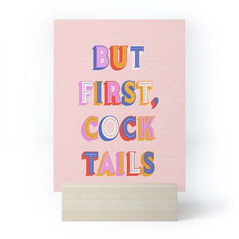 Showmemars But First Cocktails Typography Mini Art Print