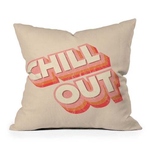 Showmemars CHILL OUT TYPOGRAPHY Outdoor Throw Pillow