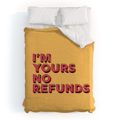 Showmemars I am yours no refunds Duvet Cover