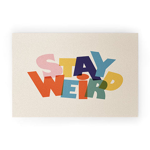 Showmemars STAY WEIRD colorful typography Welcome Mat