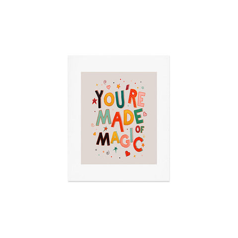 Showmemars You Are Made Of Magic colorful Art Print