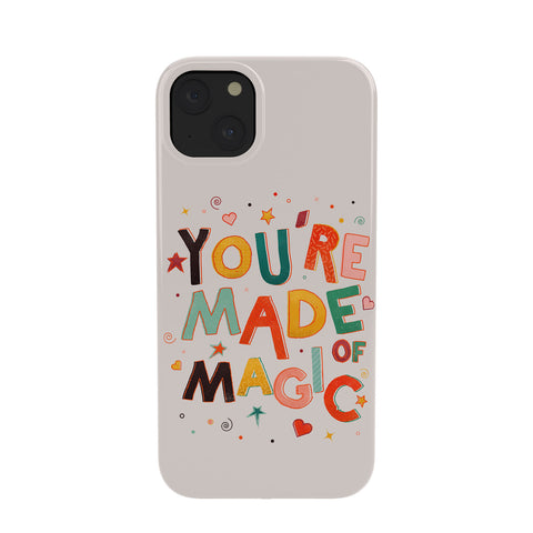 Showmemars You Are Made Of Magic colorful Phone Case