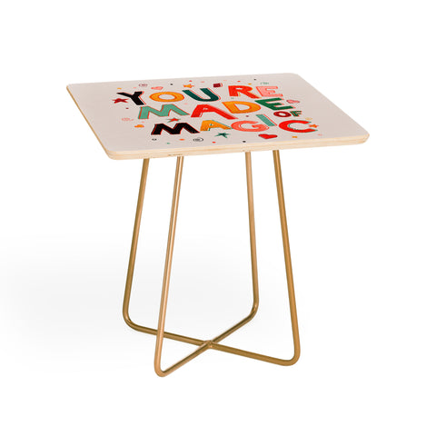 Showmemars You Are Made Of Magic colorful Side Table