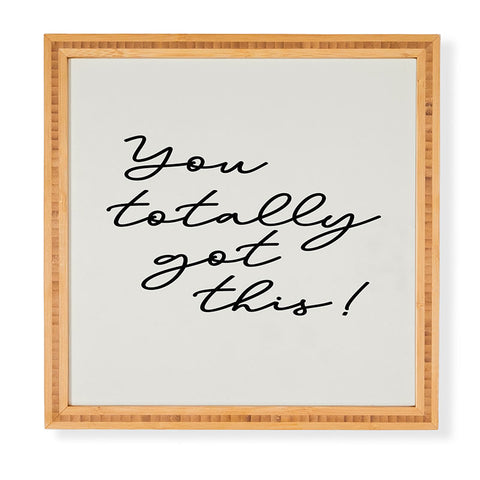 Sisi and Seb You totally got this Framed Wall Art