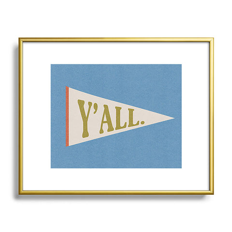 Society6 Design Studio Yall Pennant Metal Framed Art Print