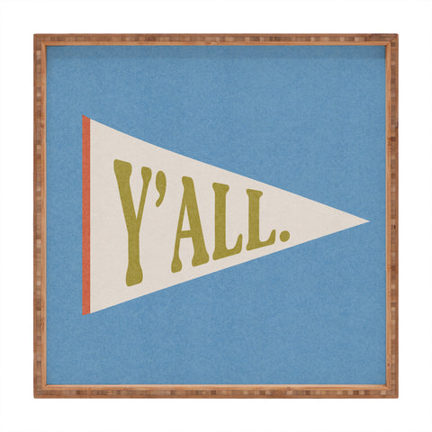 Society6 Design Studio Yall Pennant Square Tray