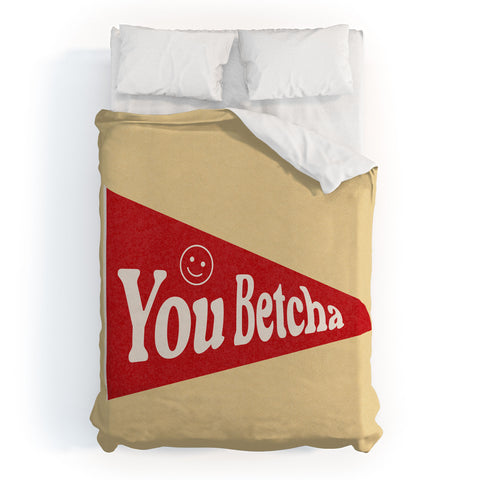 Society6 Design Studio You Betcha Duvet Cover