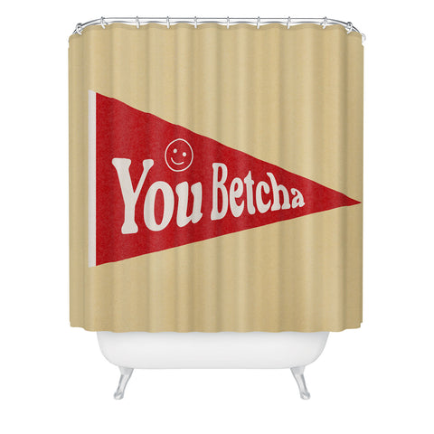 Society6 Design Studio You Betcha Shower Curtain