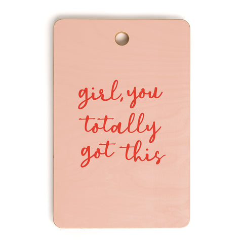 socoart Girl you totally got this Cutting Board Rectangle