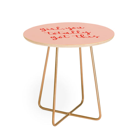 socoart Girl you totally got this Round Side Table