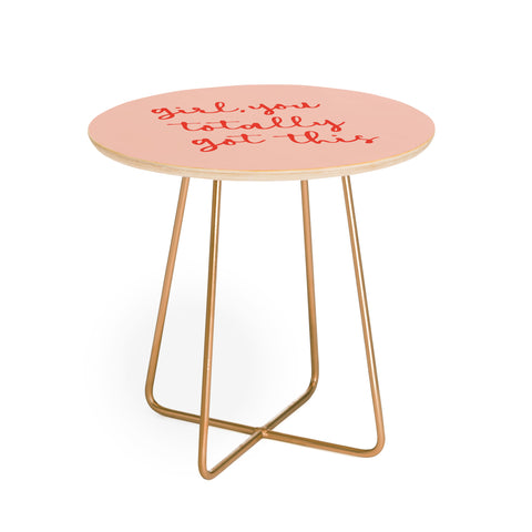 socoart Girl you totally got this Round Side Table