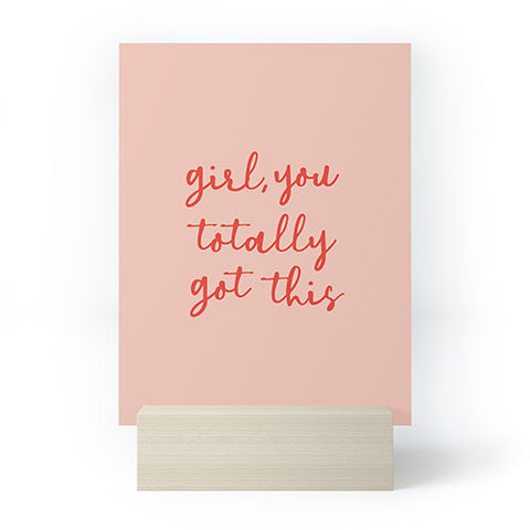 socoart Girl you totally got this Mini Art Print