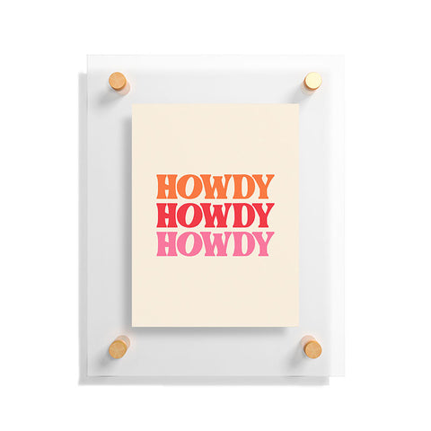 socoart Howdy I Floating Acrylic Print