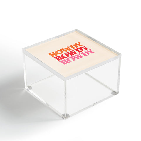 socoart Howdy I Acrylic Box