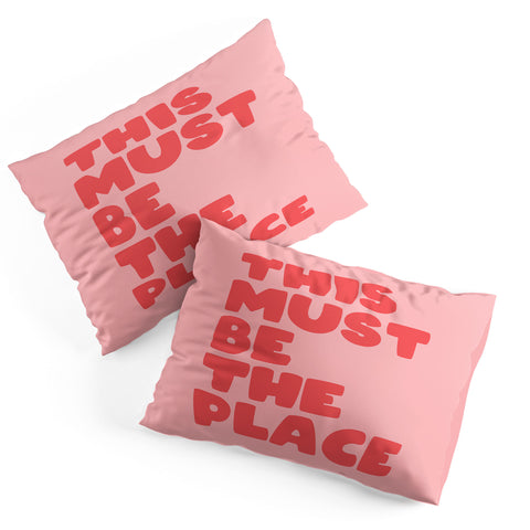 socoart This Must Be The Place II Pillow Shams