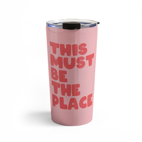 socoart This Must Be The Place II Travel Mug