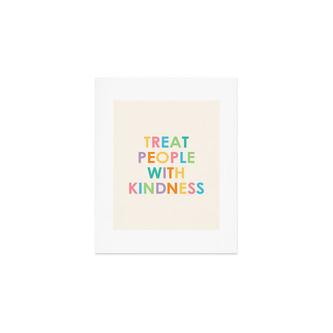 socoart Treat People With Kindness III Art Print