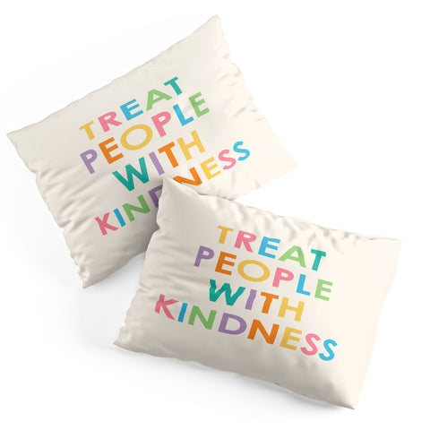 socoart Treat People With Kindness III Pillow Shams