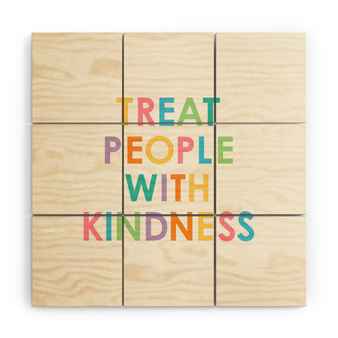 socoart Treat People With Kindness III Wood Wall Mural