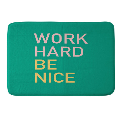 socoart work hard be nice I Memory Foam Bath Mat