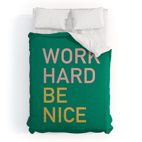 socoart work hard be nice I Comforter