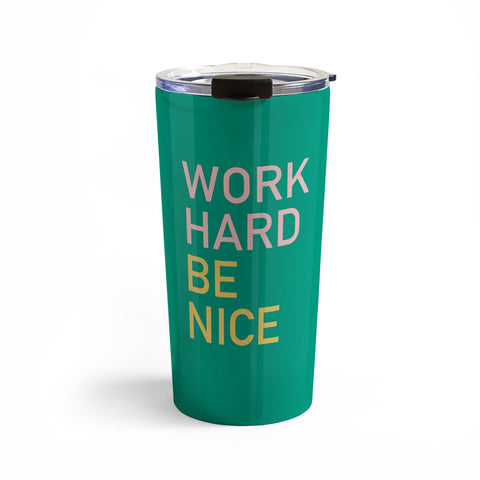 socoart work hard be nice I Travel Mug