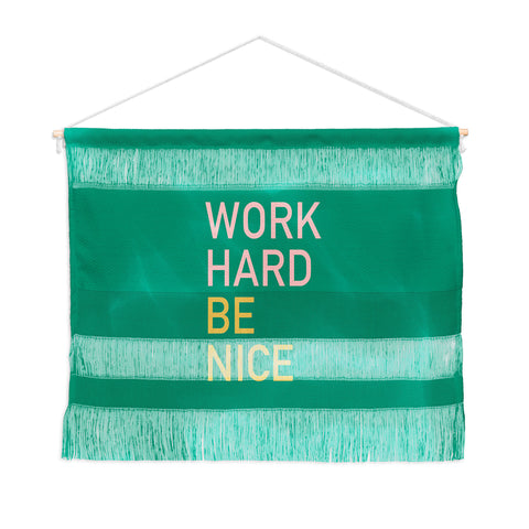 socoart work hard be nice I Wall Hanging Landscape
