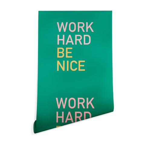 socoart work hard be nice I Wallpaper