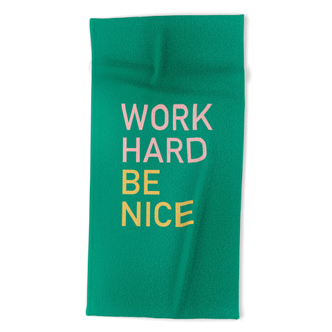 socoart work hard be nice I Beach Towel