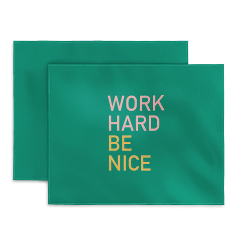 socoart work hard be nice I Placemat