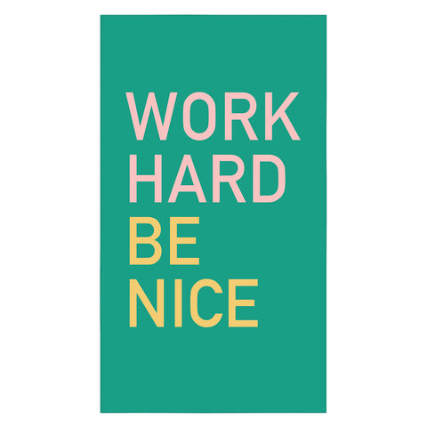 socoart work hard be nice I Tablecloth