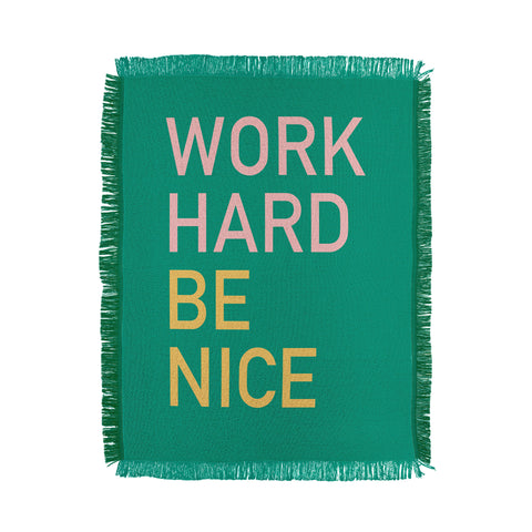 socoart work hard be nice I Throw Blanket