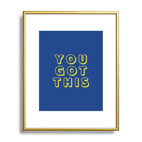 socoart You Got This Blue Metal Framed Art Print