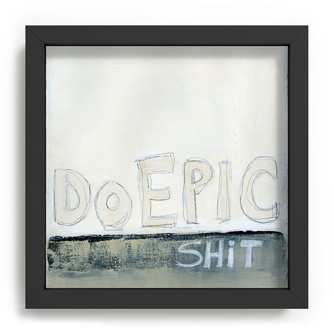 Sophia Buddenhagen Do Epic Shitt Recessed Framing Square