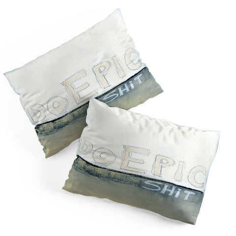 Sophia Buddenhagen Do Epic Shitt Pillow Shams
