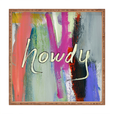 Sophia Buddenhagen Howdy Abstract Square Tray