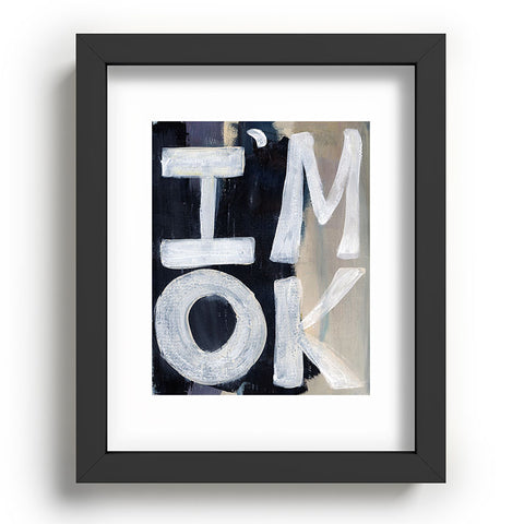 Sophia Buddenhagen I Am Ok Recessed Framing Rectangle